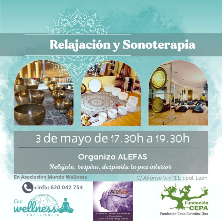 Taller de relajación y sonoterapia para fibromialgia en León. Alivia el dolor, reduce la ansiedad y mejora el sueño con técnicas naturales. Gratuito para socios de ALEAS. 11 de abril, de 17:30h a 19:30h, en Asociación Mundo Wellness, C/ Alfonso V, nº11, ppal, drcha, León. Información y reservas: +34 620 04 27 54