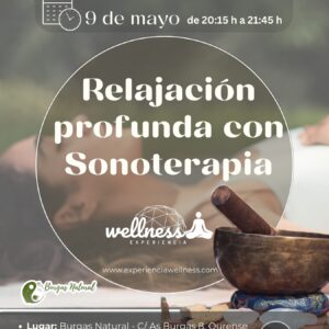 Sumérgete en una experiencia transformadora de relajación profunda con Sonoterapia en Burgas Natural